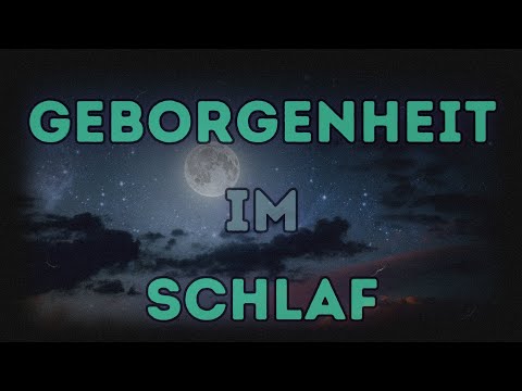 Geborgenheit im Schlaf – Sanfte Worte für ein sicheres Herz