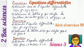 Les équations différentielles. Séance 3. 2 Bac. Série d'exercices N1