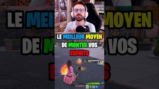 Le MEILLEUR MOYEN de MONTER vos ESPRITS
