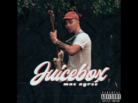 Mac Ayres - Juicebox [Full Album]