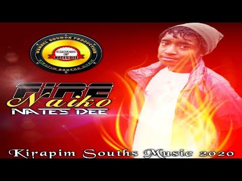 Fire Naiko(2020) - Nates Dee [PNG Music]