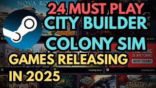 24 MUST PLAY CITY BUILDER, COLONY SIM GAMES RELEASING IN 2025