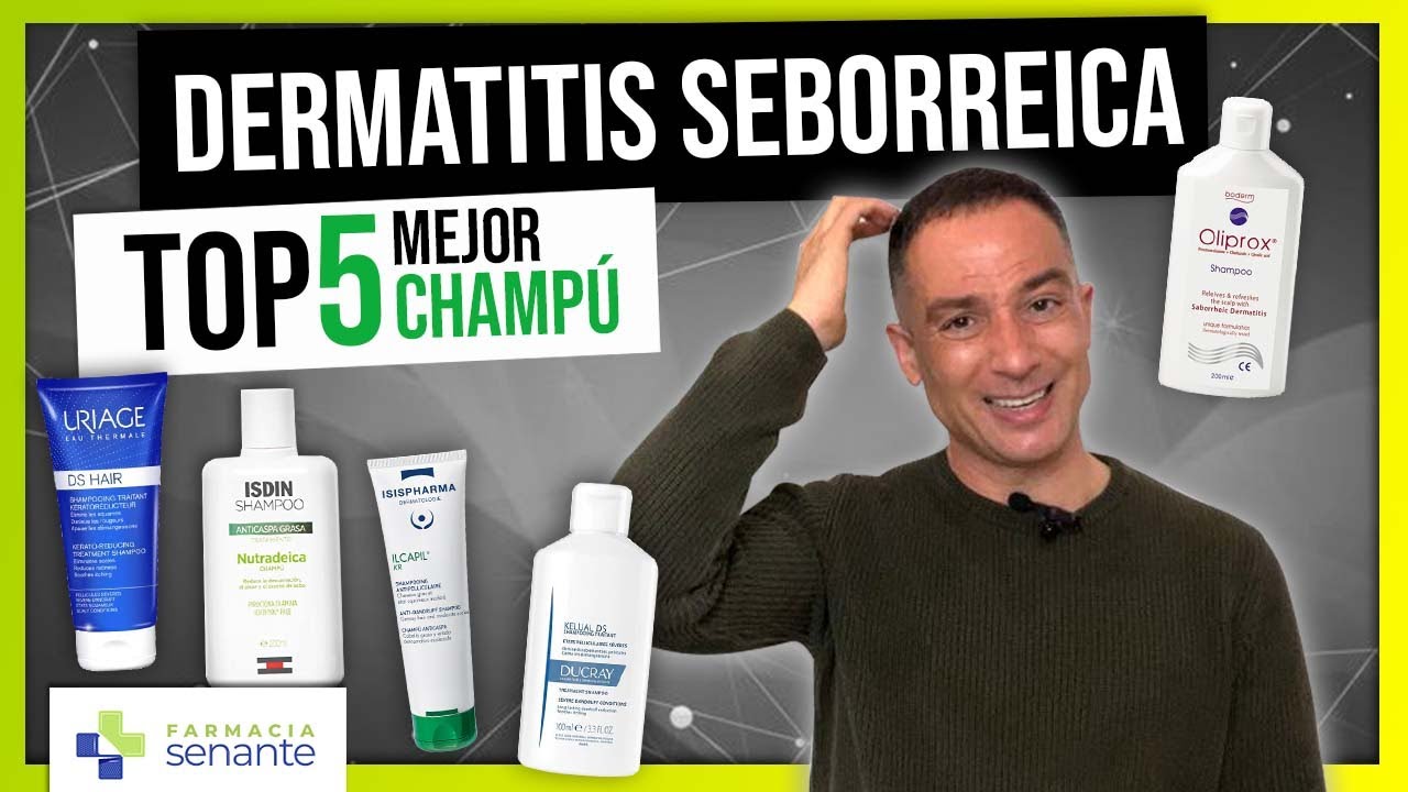 Mejor CHAMPU Dermatitis Seborreica 🌺 DERMATITIS SEBORREICA Opiniones y Consejo 💚 FARMACIA SENANTE