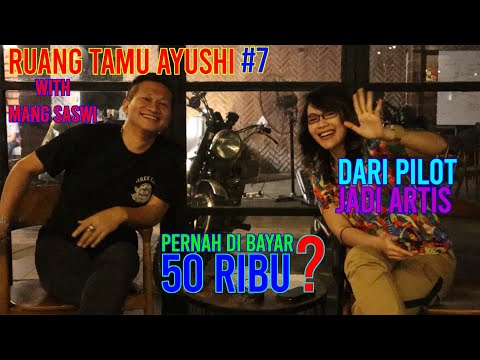 RUANG TAMU AYUSHI #7 - Mang Saswi Pernah Dibayar 50rb?
