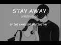 Stay Away Zhe Kamil Ft Guccimith Lyrics Video