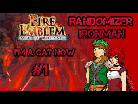 Part 1: Let's Play Fire Emblem, Randomized Path of Radiance - "I'm a cat now"