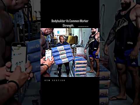 common worker crazy strength vs bodybuilder