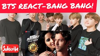 BTS Reaction to BANG BANG SONG  Hritik RoshanKatri