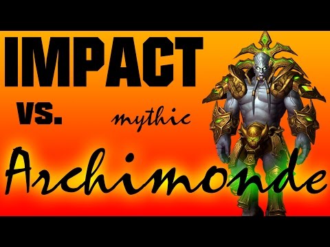 Impact vs ARCHIMONDE Mythic || German 1st, World 11th || Nexxzz