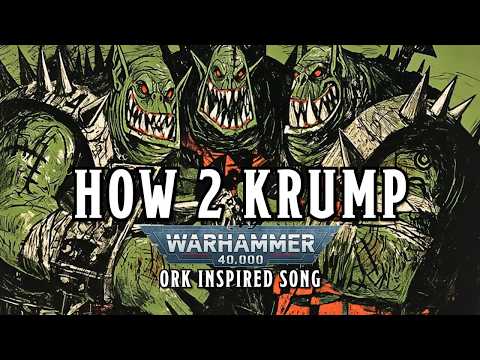 HOW 2 KRUMP - A Warhammer 40k Ork Inspired Song  #orktober #sunoai