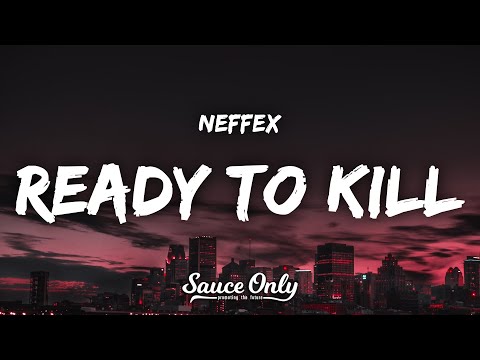 NEFFEX - Ready To Kill (Lyrics)