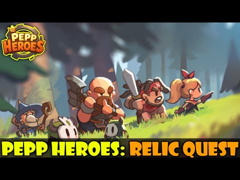 Pepp Heroes Relic Quest (Beta) - YouTube