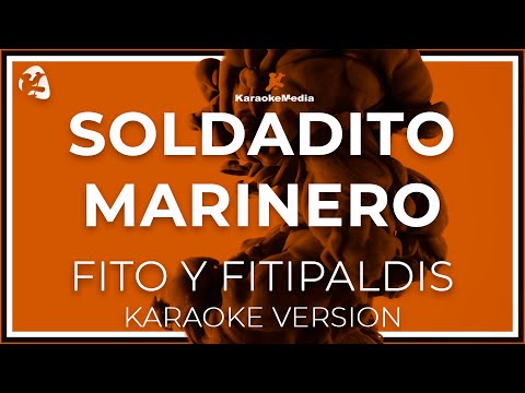 Soldadito Marinero - Fito Y Fitipaldis -  LETRA (INSTRUMENTAL KARAOKE)