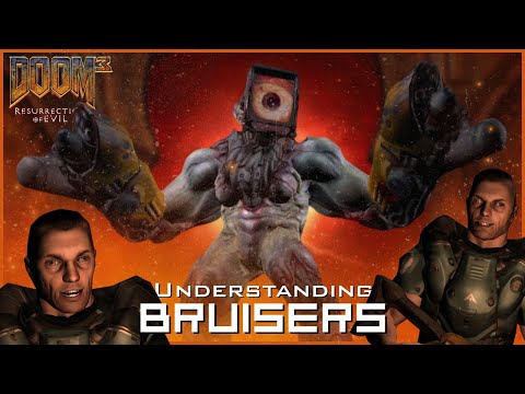 Understanding Bruisers (Doom 3: Resurrection of Evil)