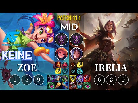 AF Keine Zoe vs Irelia Mid - KR Patch 11.1