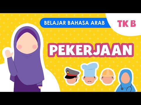 Belajar Bahasa Arab untuk Anak | Tingkat TK B “Tema Pekerjaan”