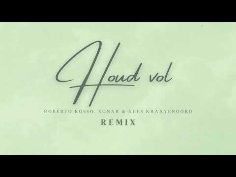 Roberto Rosso & Xonar - Houd Vol feat. Kees Kraayenoord (Original Mix)