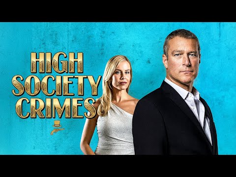 High Society Crimes | THRILLER | Full Movie in English