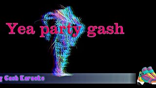 PARTY GASH - Official Karaoke Version