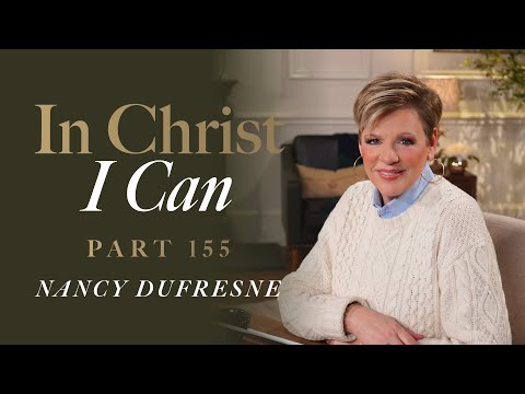 915 | In Christ I Can, Part 155