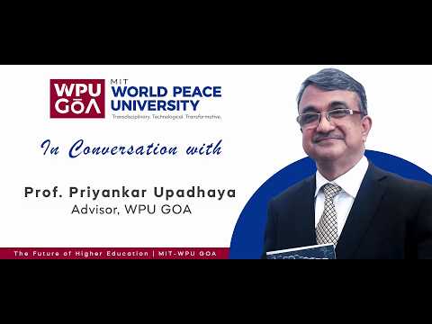 Prof. Priyankar Upadhyay on Transdisciplinary Education | WPU GŌA