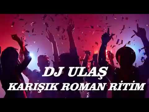 DJ ULAŞ 2021 KARIŞIK ROMAN RİTİM SHOW