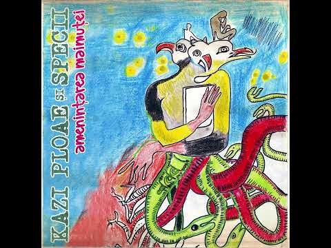 Kazi Ploae si Specii – Amenințarea Maimuței (Full Album)