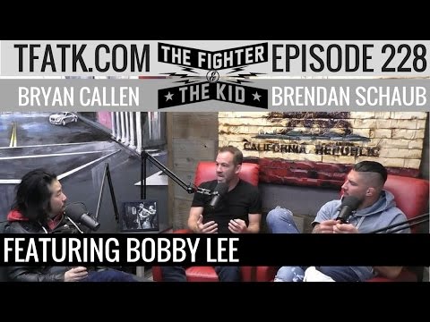 The Fighter and The Kid - Episode 228: Bobby Lee