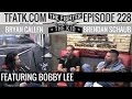 The Fighter and The Kid - Episode 228: Bobby Lee