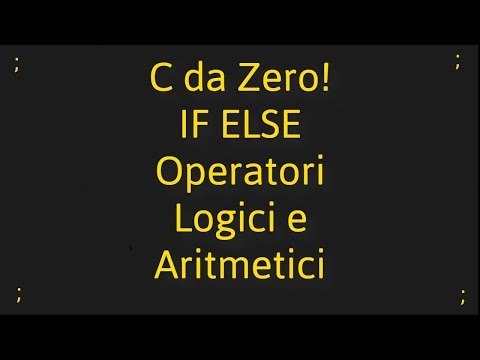 C da Zero! IF ELSE e Operatori
