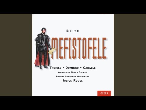 Mefistofele, Act 2: "Stupor! Stupor!" (Faust, Mefistofele, Coro)