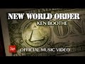 KEN BOOTHE ☆ NEW WORLD ORDER [OFFICIAL VIDEO]