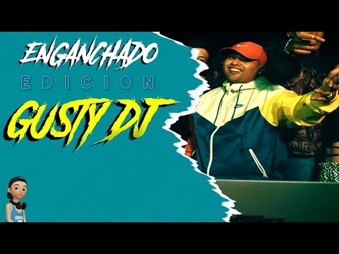 RKT ENGANCHADO_EDICIÓN @GUSTYDJ  😎🔥PERREO REMIX🔥