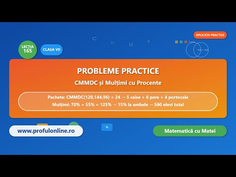 Lecția 165 - Probleme cu mulțimi și procente - CMMDC aplicat la pachete