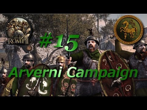 Total War: Rome II - Arverni Campaign #15 ~ Defend the Walls!