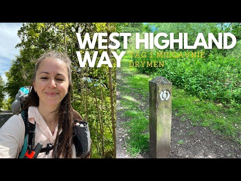 WEST HIGHLAND WAY 1/6 // Solo Wanderung // Thruhike, Fernwanderung // Schottland // Vlog Juni 2022