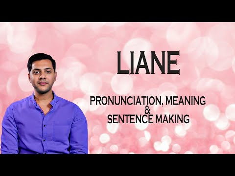 Liane - Meaning_&_Pronunciation_Word_World_Audio_Video_Dictionary