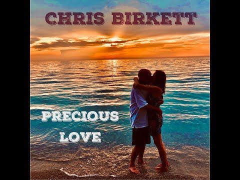 Precious Love by Chris Birkett