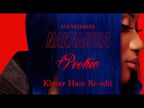 Aya Nakamura - Pookie ( Klover Haze Re - Edit)