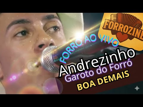 #8 - FORRÓ AO VIVO ANDREZINHO GAROTO DO FORRÓ - BATIDA BOA DEMAIS