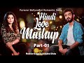 Hindi Love Mashup 2021 Moshiur Bappy Jannatul Disha Bollywood Romantic Love Songs Part 1