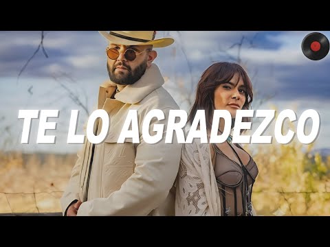 Kany García, Carin Leon - Te Lo Agradezco (Letra)
