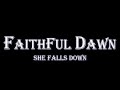 Faithful Dawn - She Falls Down - Temperance 