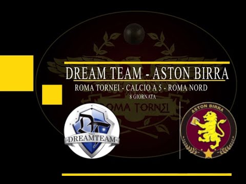 ROMA TORNEI - INVERNALE 22-23 - CALCIO A 5 RN - 8 GIORNATA - DREAM TEAM - ASTON BIRRA 1-5