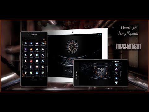 XPERIA™ Theme "MECHANISM" Video