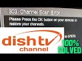Dishtv Hd 303 Channel Scan Error 303 Channel Scan Error Dishtv