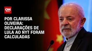 Análise: Declarações de Lula ao New York Times foram calculadas | LIVE CNN