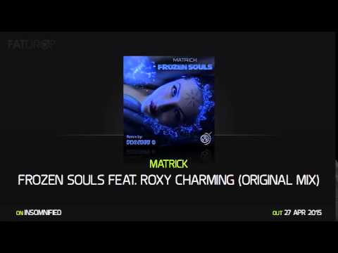 Matrick - Frozen Souls feat. Roxy Charming (Original Mix) [Teaser]