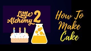 Little Alchemy 2-How To Make Cake Cheats & Hints
