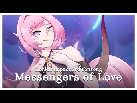 Milkychan - Messengers of Love | Honkai Impact 3rd Fansong